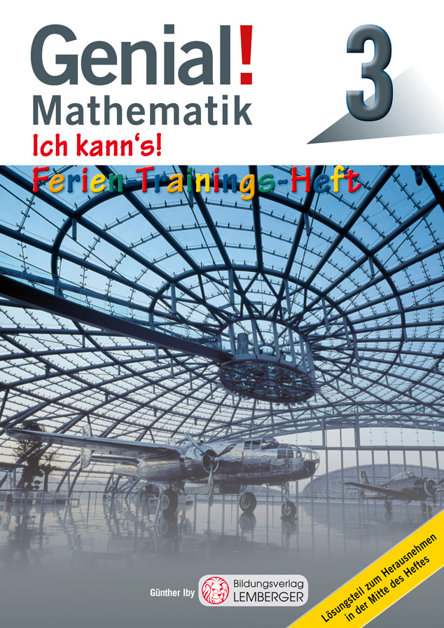 Genial! Mathematik 3 - Ich kann's!: Ferien-Trainings-Heft