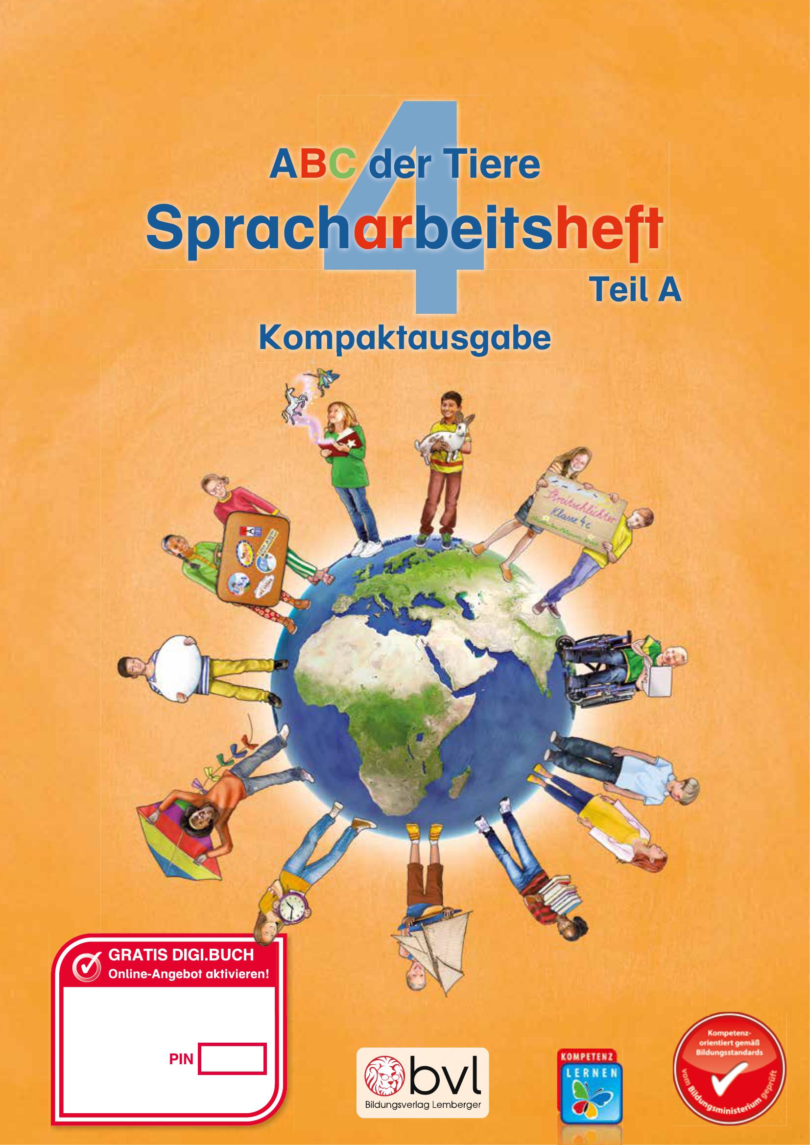 ABC der Tiere 4 – Kompaktausgabe – Schulbuch: Spracharbeitsheft – Teil A (für das 1. Semester)