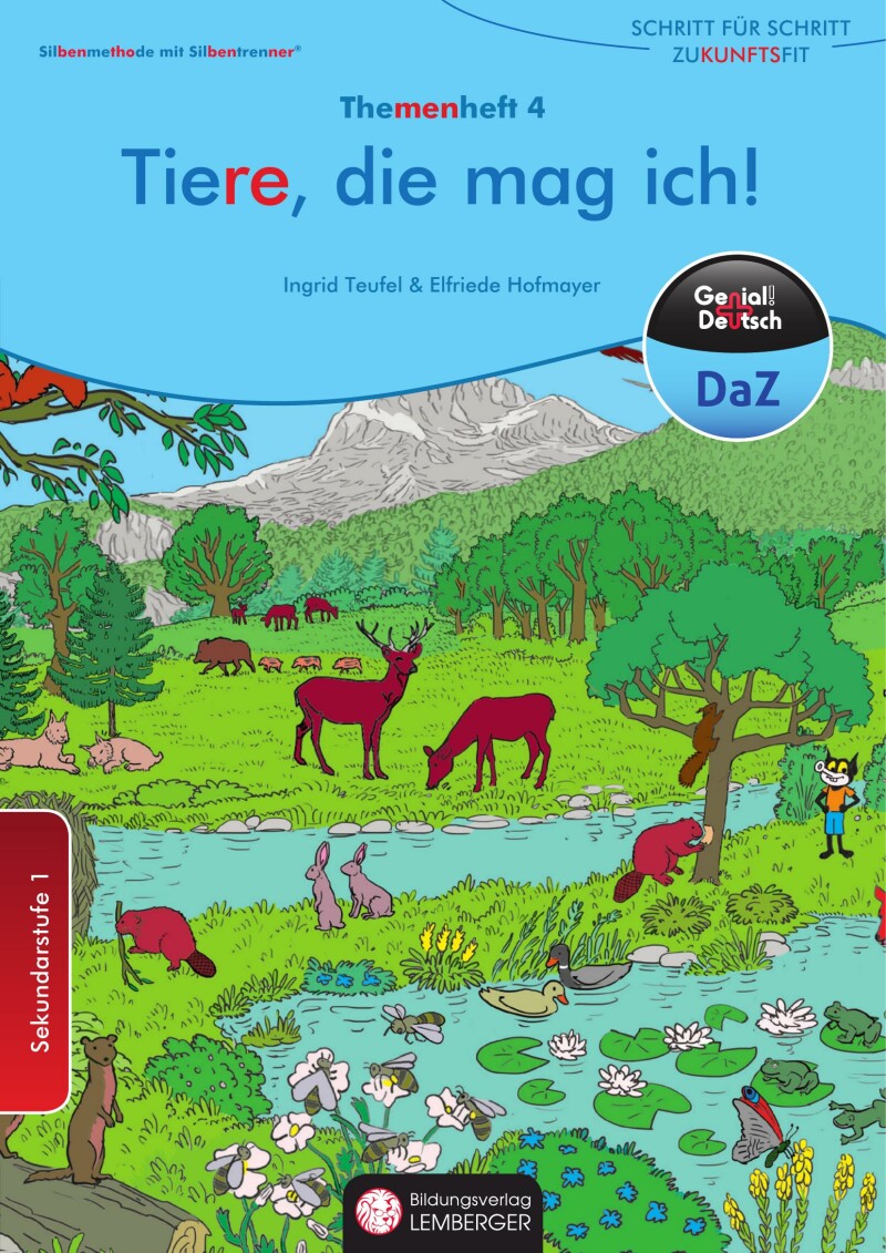 Genial! Deutsch DAZ - Schritt für Schritt zukunftsfit - Schulbuch - Themenheft 4 Sekundarstufe 1 - silbierte Ausgabe: Tiere, die mag ich!