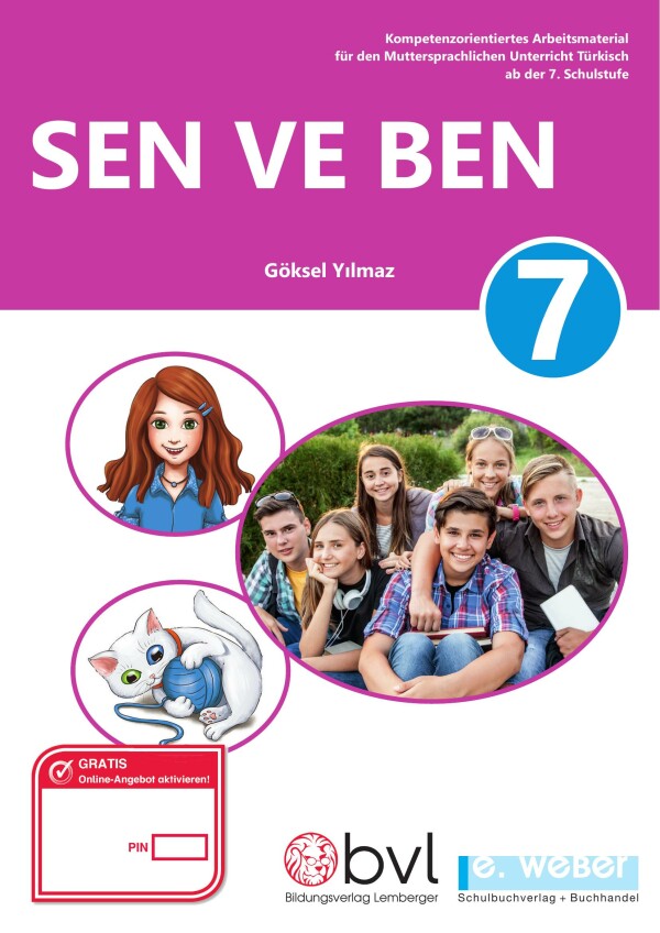 Sen ve Ben 7. Kompetenzorientiertes Arbeitsmaterial für den Muttersprachlichen Unterricht Türkisch