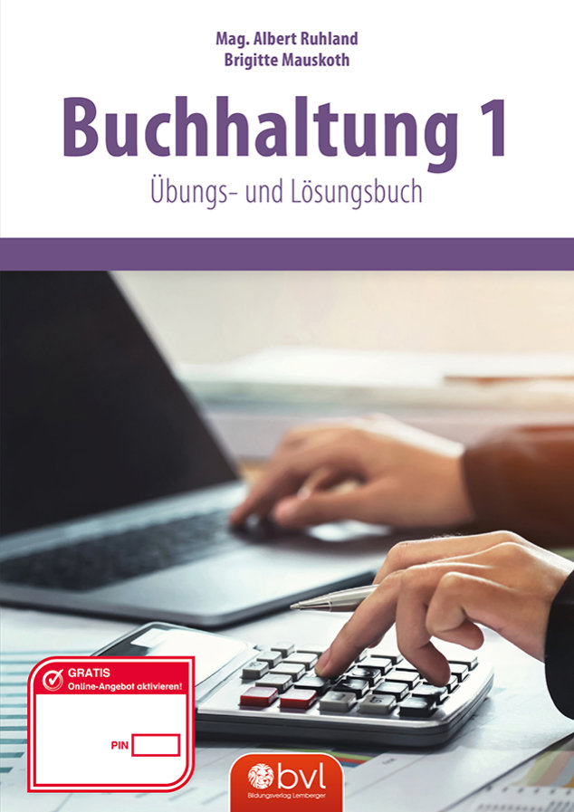 Buchhaltung 1 - Übungsbuch mit Lösungen